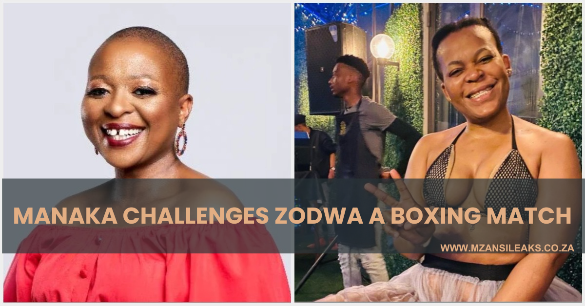 Actress Manaka Ranaka Challenges Zodwa Wabantu to a Boxing Match